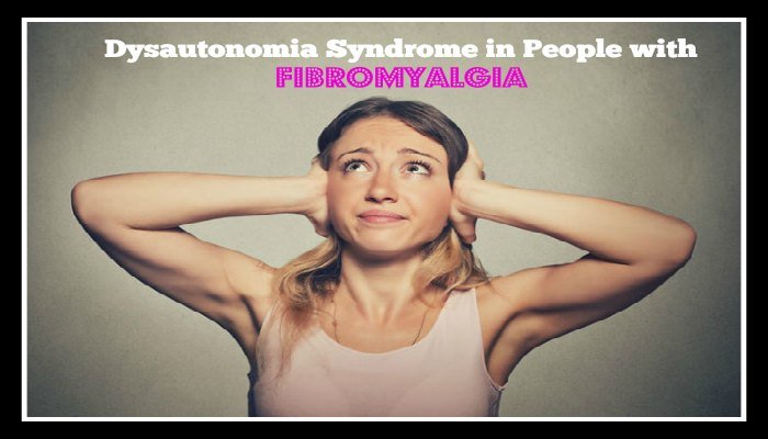 Dysautonomia Syndrome in People with Fibromyalgia